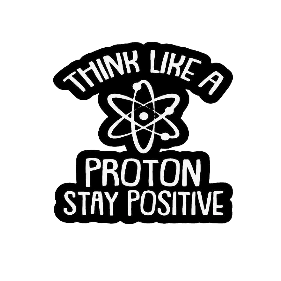 Think Like A Proton Sticker